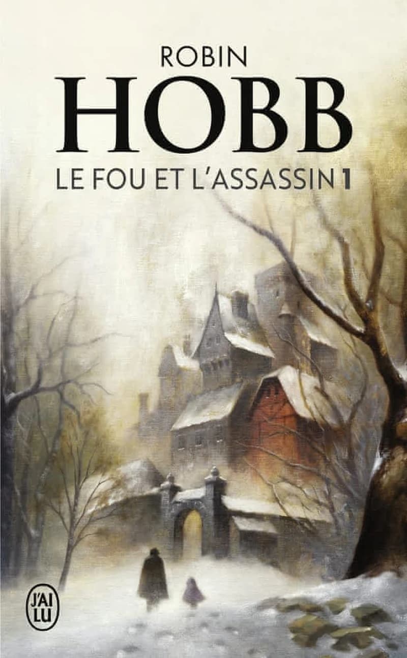 Le fou et l'assassin. 1 : roman