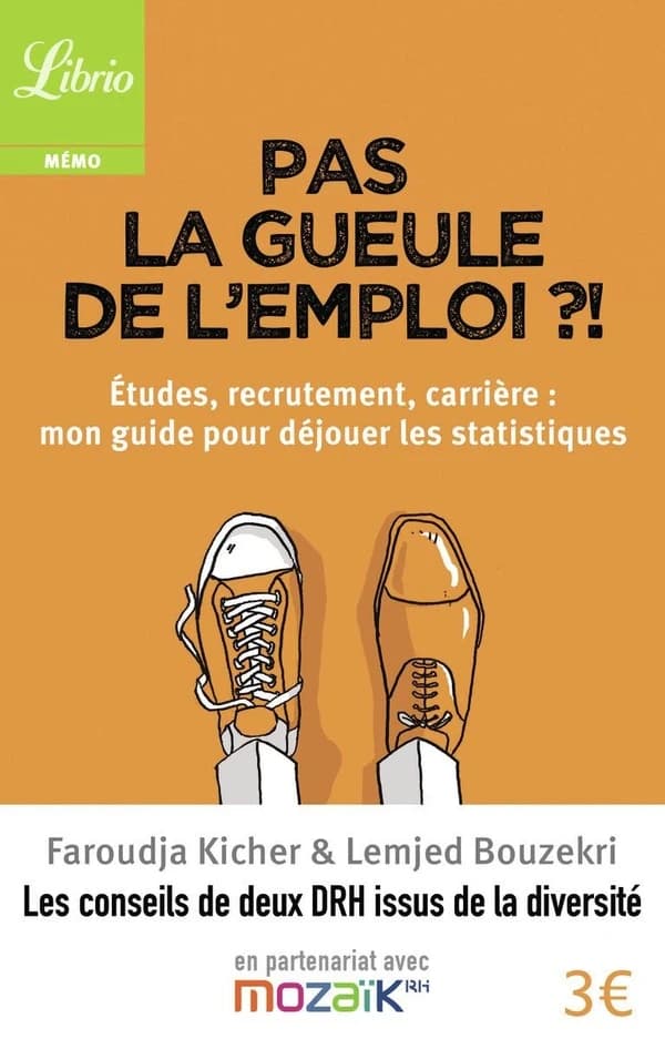 Pas la gueule de l'emploi ?! : études, recrutement, carrière : mon guide pour déjouer les statistiques