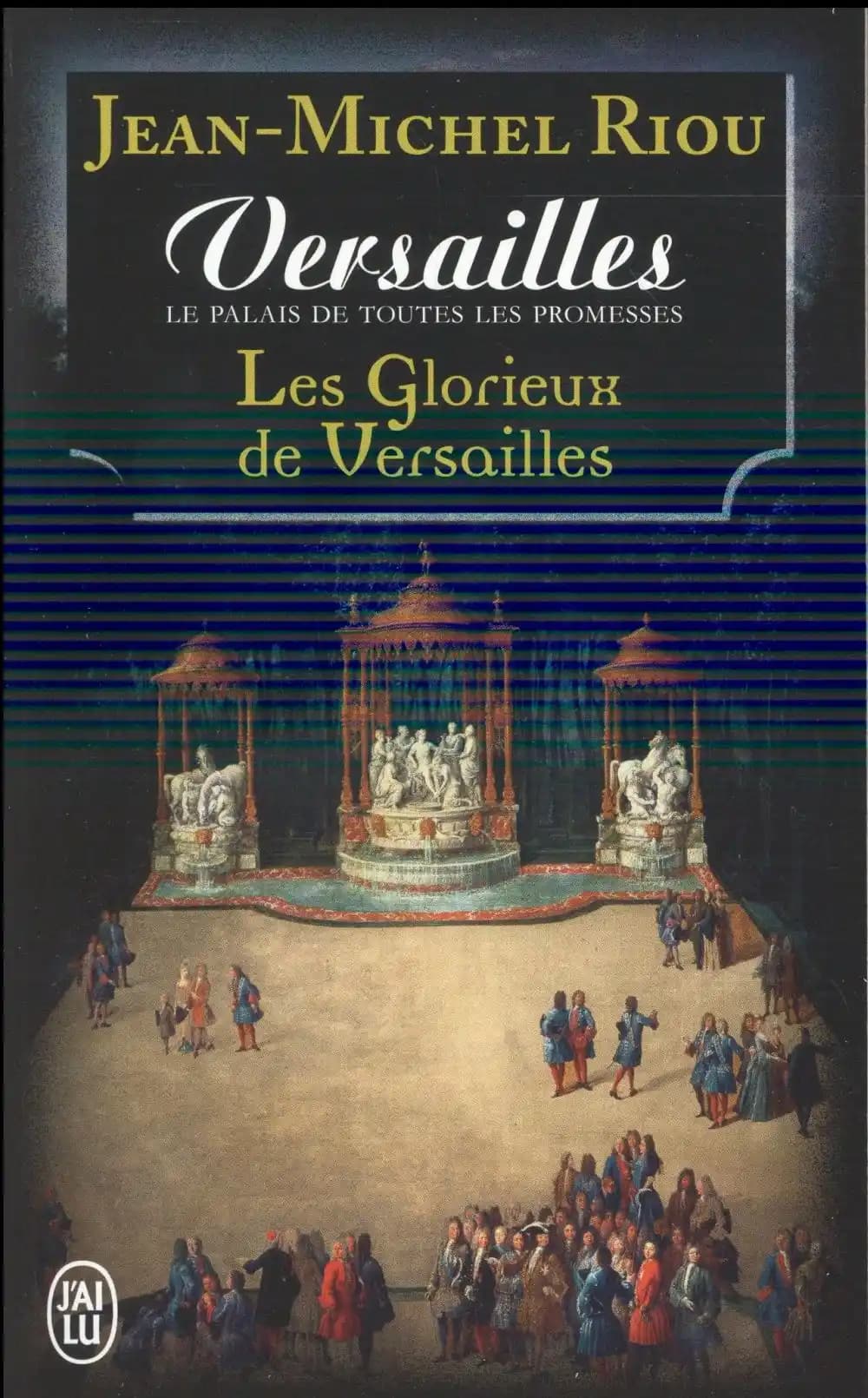 Les glorieux de Versailles : 1679-1682