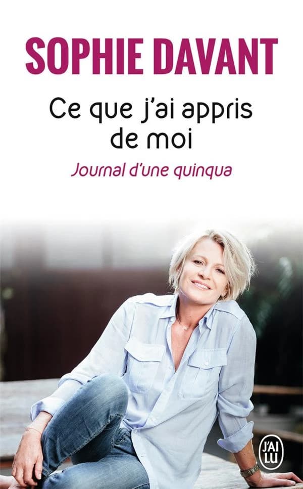 Ce que j'ai appris de moi : Journal d'une quinqua