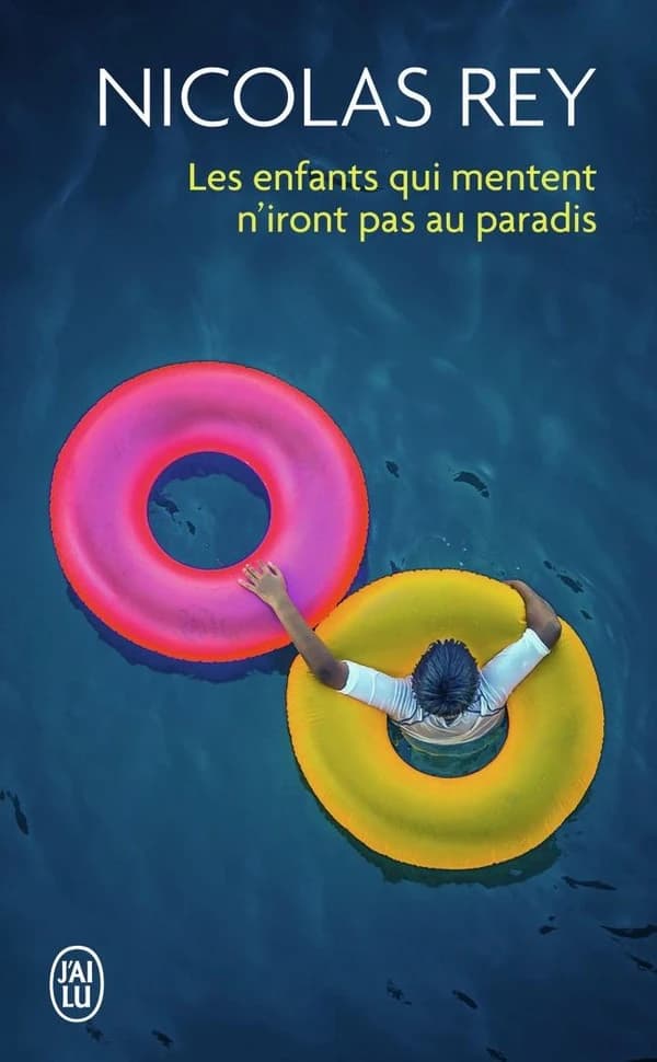 Les enfants qui mentent n'iront pas au paradis : roman
