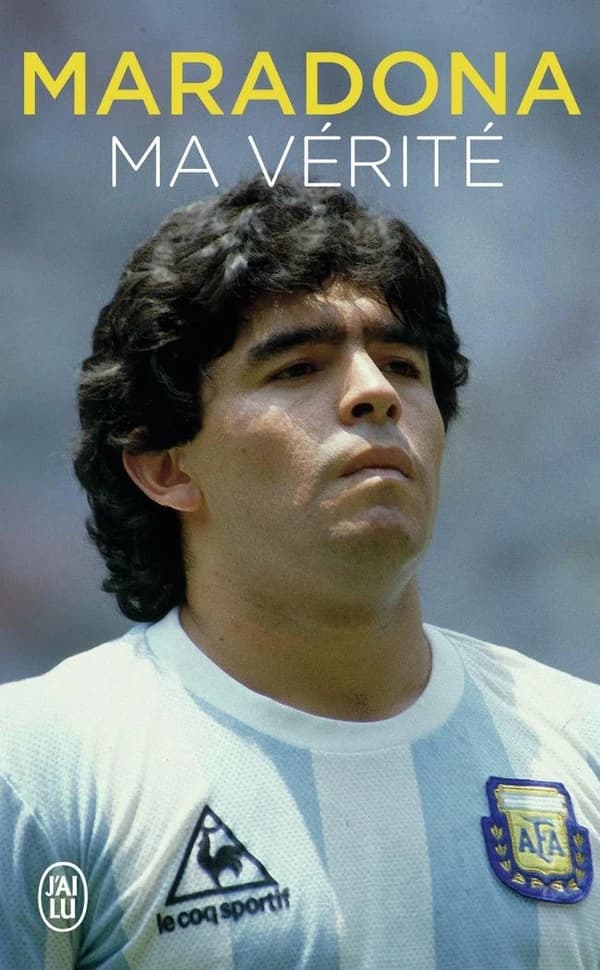 Maradona ma vérité