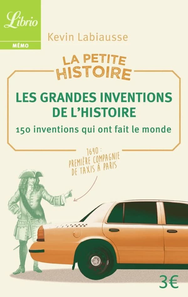 Les grandes inventions de l'histoire (Nouvelle éd.) Kevin Labiausse