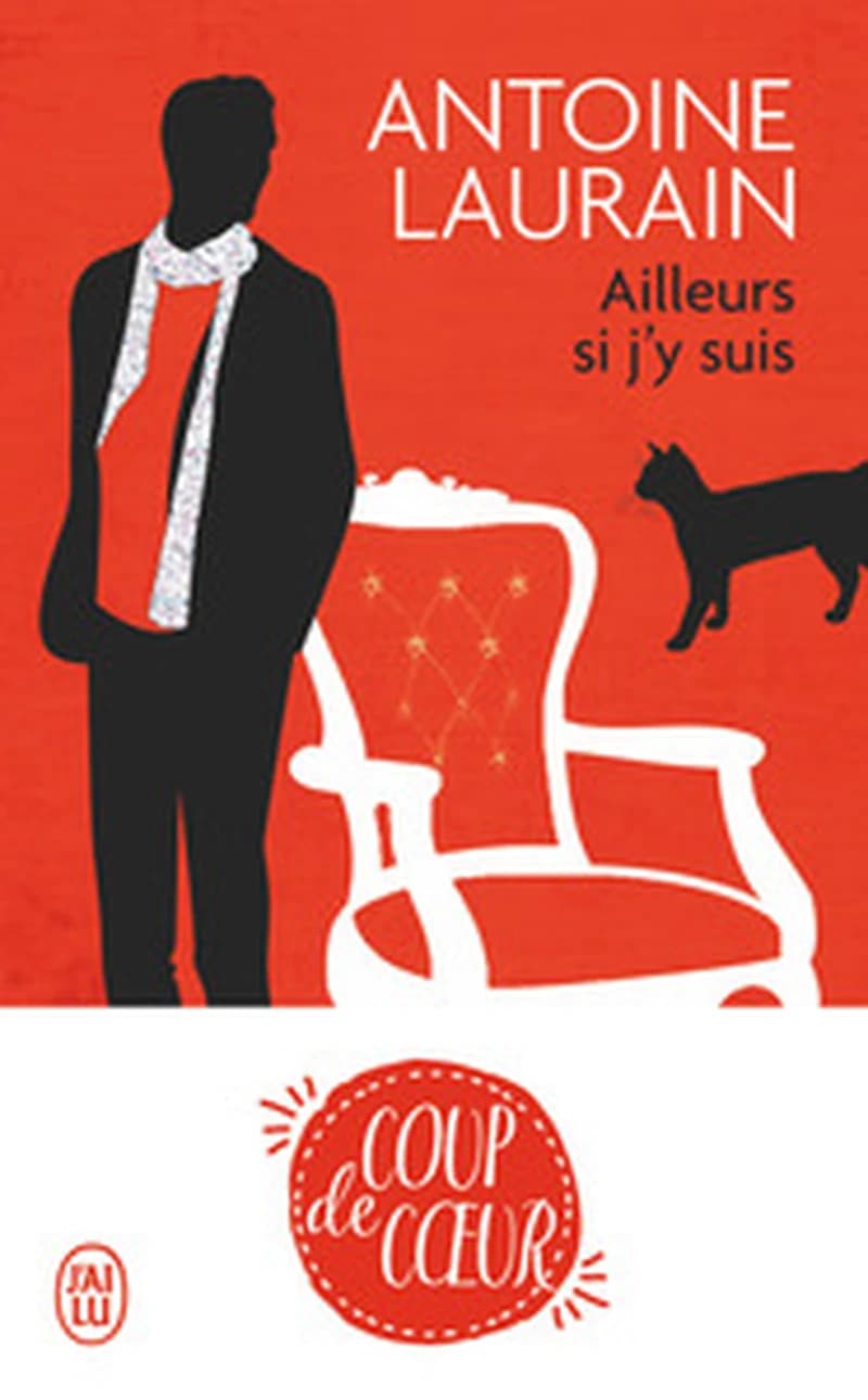 Ailleurs si j'y suis : roman
