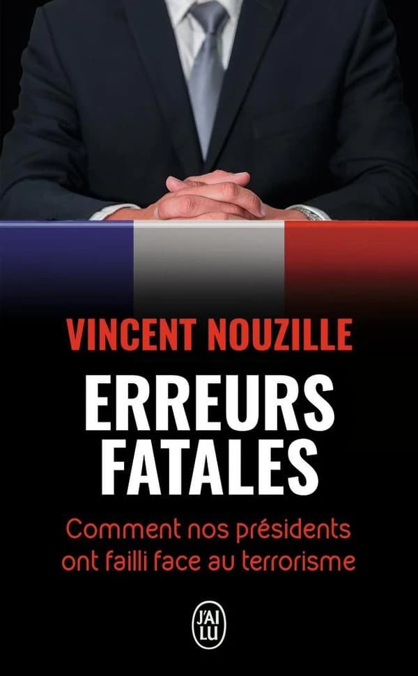 Erreurs fatales : comment nos présidents ont failli face au terrorisme