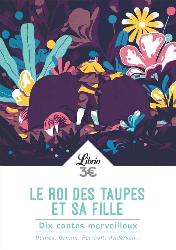 Le roi des taupes et sa fille : dix contes merveilleux