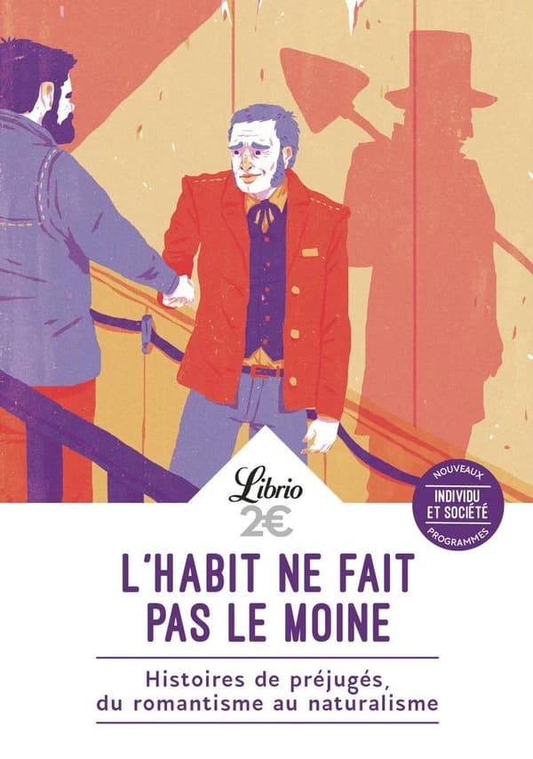 L'habit ne fait pas le moine : histoires de préjugés, du romantisme au naturalisme