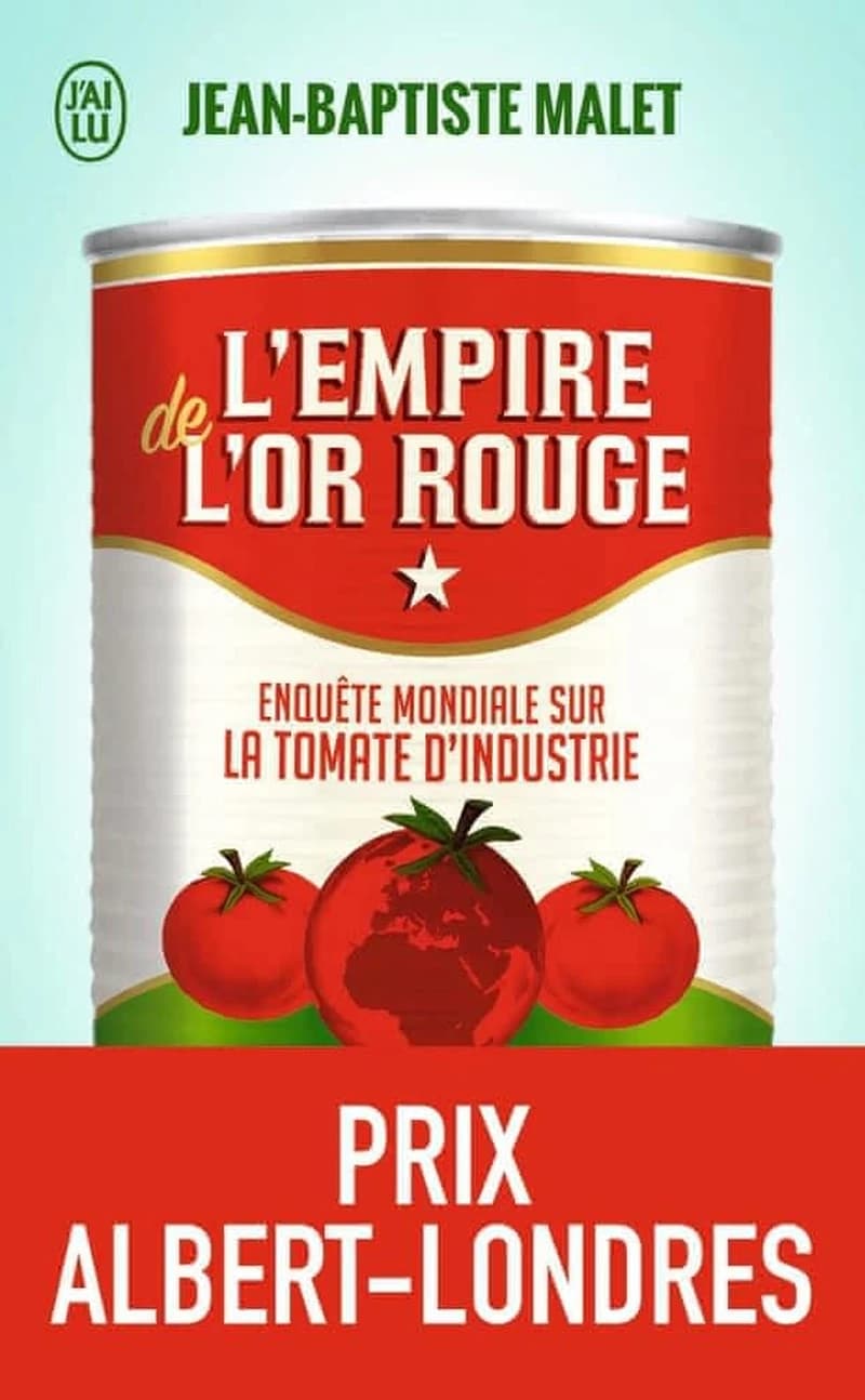 L'empire de l'or rouge : Enquête mondiale sur la tomate d'industrie