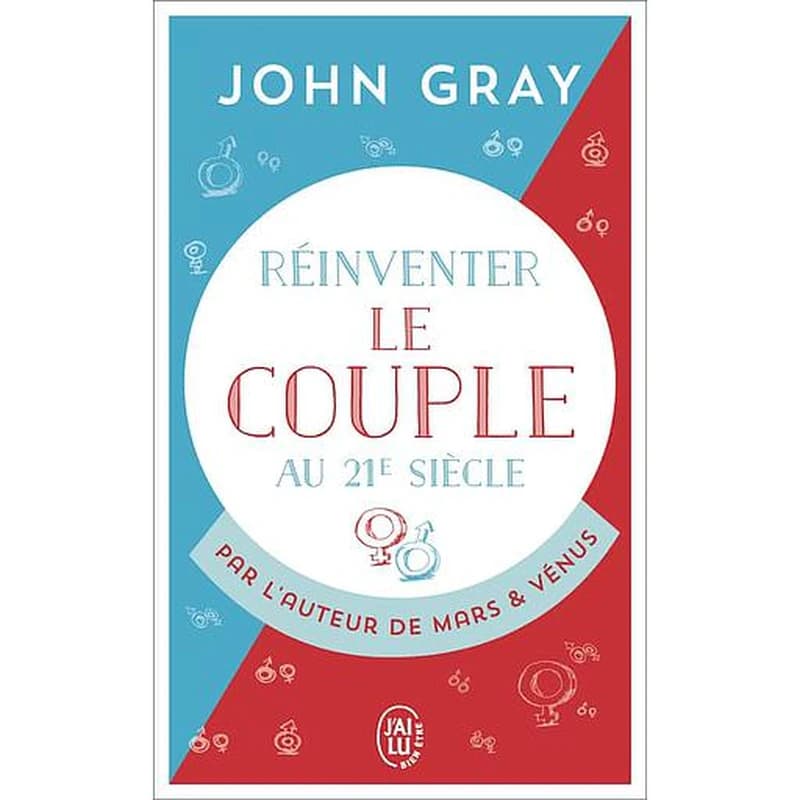 Réinventer le couple au 21e siècle : pour une vie entière d'amour et de passion