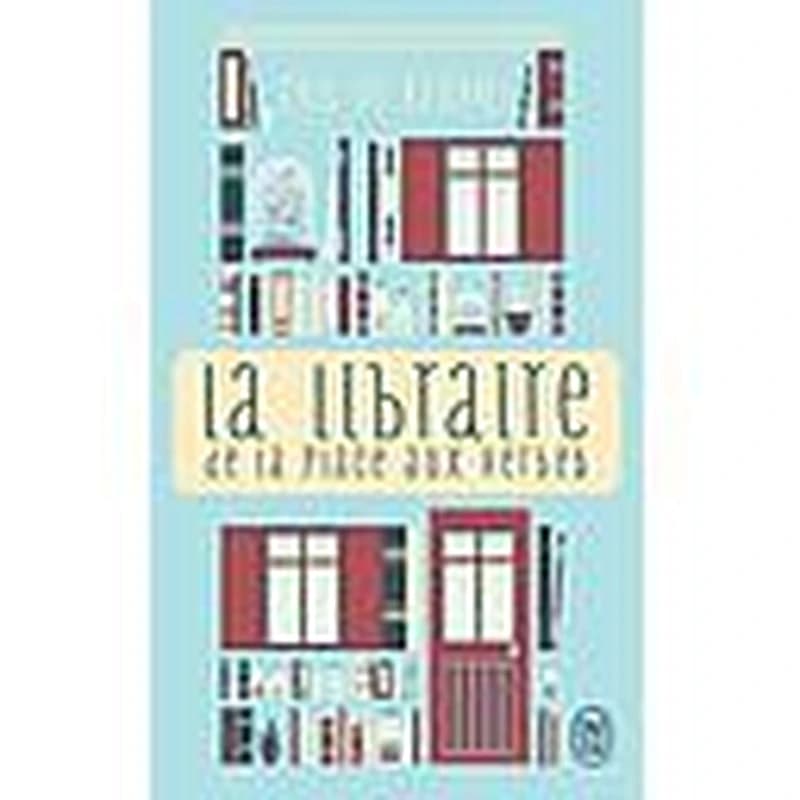 La libraire de la place aux Herbes : roman : dis-moi ce que tu lis, je te dirai qui tu es : roman
