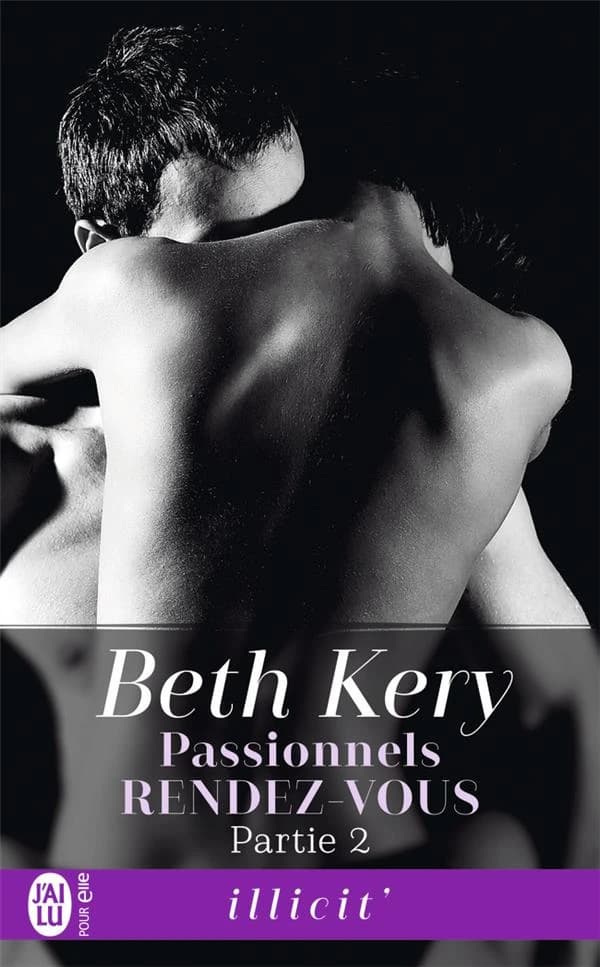 Passionnels rendez-vous. Partie 2