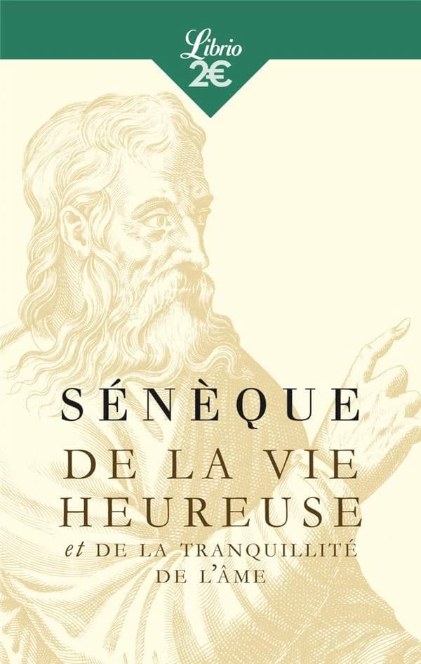 De la vie heureuse ; et De la tranquillité de l'âme
