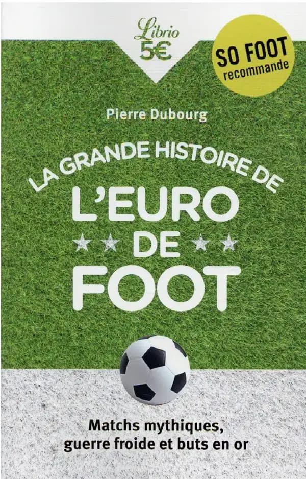 La grande histoire de l'Euro de foot : matchs mythiques, guerre froide et buts en or