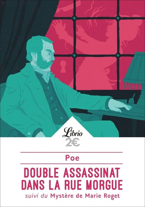 Double assassinat dans la rue Morgue ; suivi du Mystère de Marie Roget