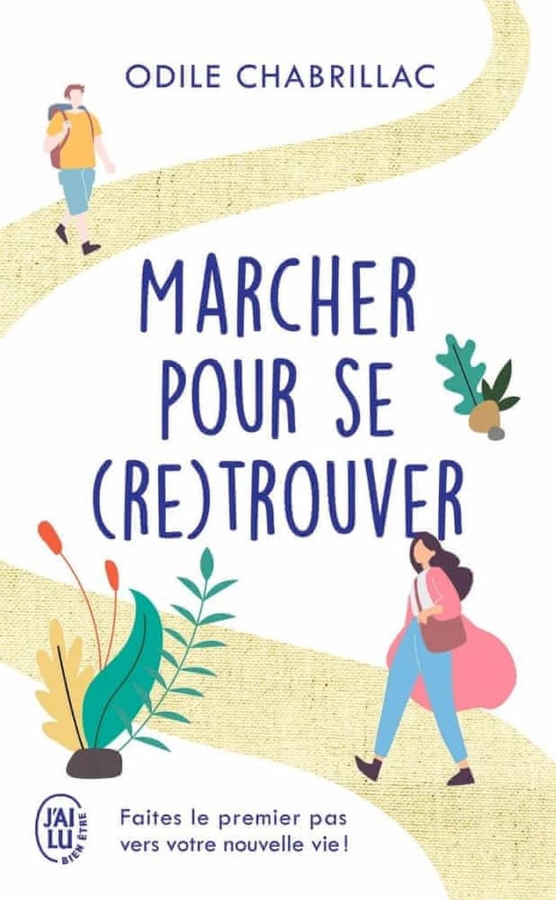 Marcher pour se (re)trouver : faites le premier pas vers votre nouvelle vie !
