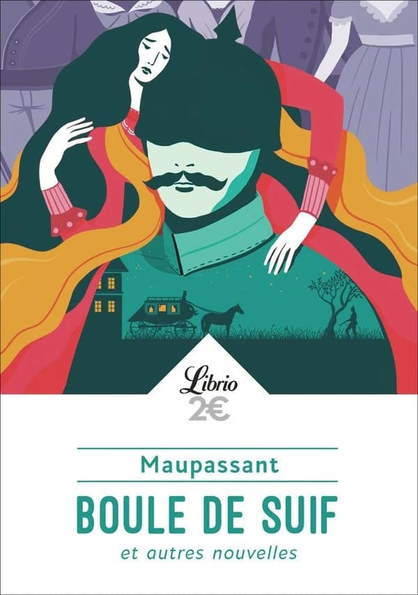 Boule de Suif : Et autres nouvelles
