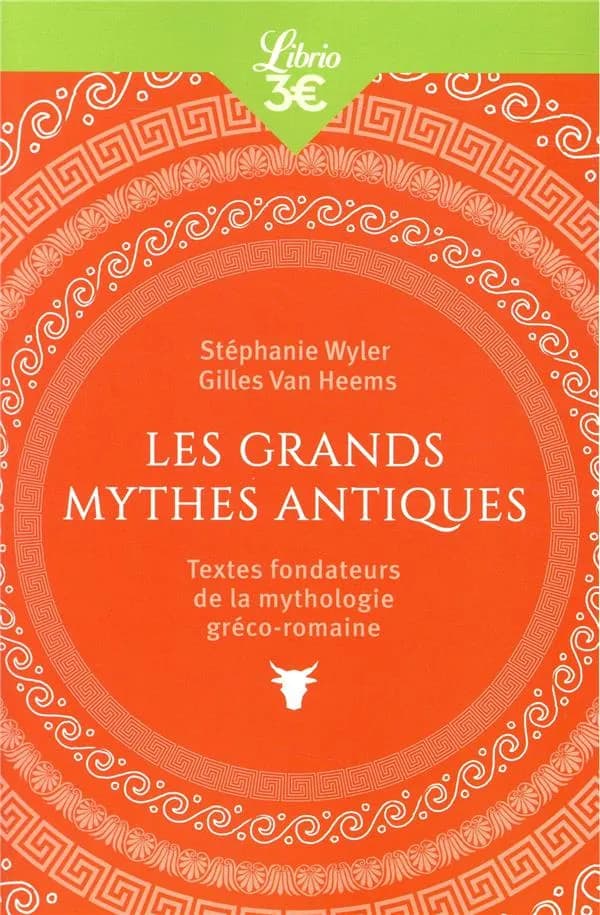 Les grands mythes antiques ; textes fondateurs de la mythologie gréco-romaine