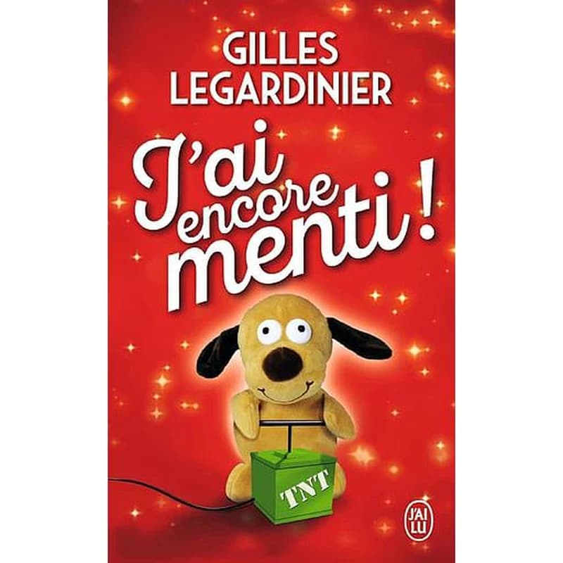 J'ai encore menti ! : roman