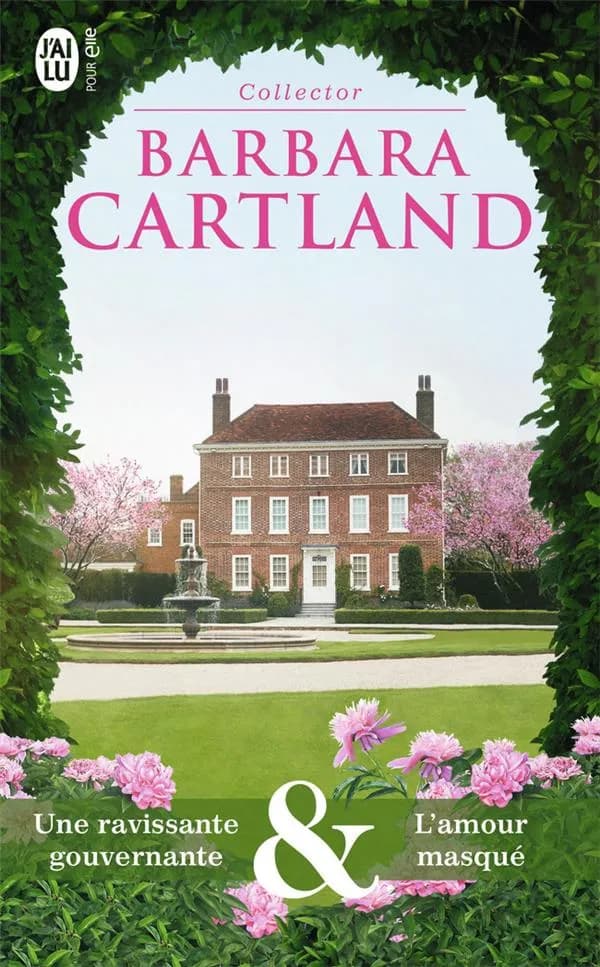 Une ravissante gouvernante ; suivi de L'amour masqué (Éd. collector) Barbara Cartland ; [traduit de l'anglais (États-Unis) par Marie-Noëlle Tranchart]
