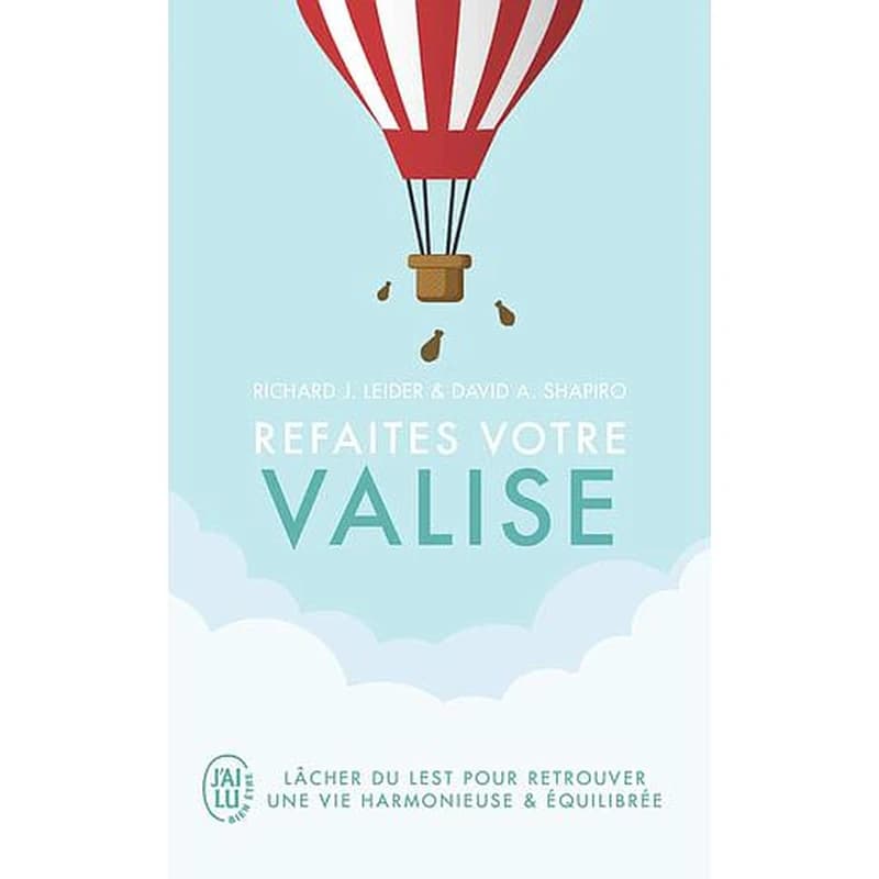 Refaites votre valise : lâcher du lest pour retrouver une vie harmonieuse et équilibrée