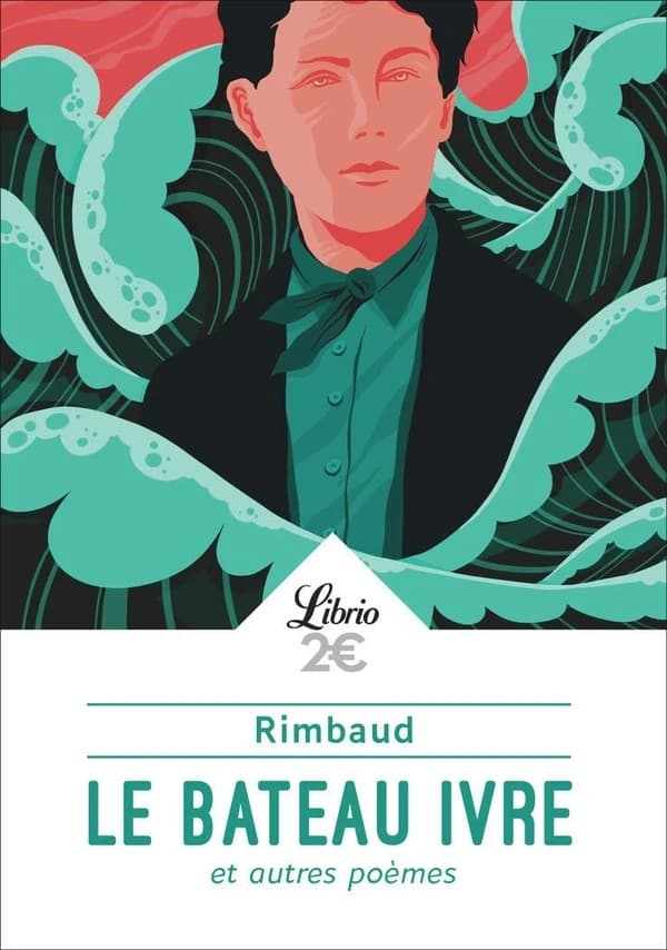 Le bateau ivre : et autres poèmes ([Éd.] 2020 pour le supplément pédagogique) Arthur Rimbaud