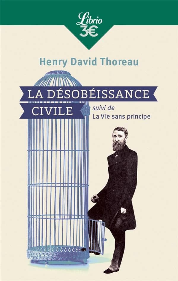 La désobéissance civile ; suivi de La vie sans principe