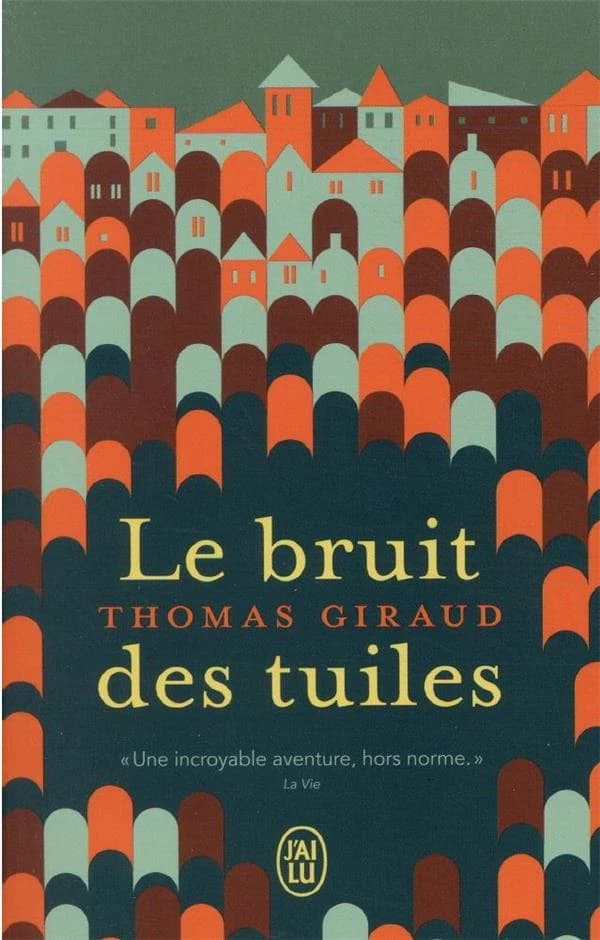 Le bruit des tuiles : roman