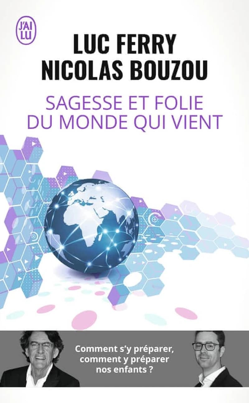 Sagesse et folie du monde qui vient : comment s'y préparer, comment y préparer nos enfants