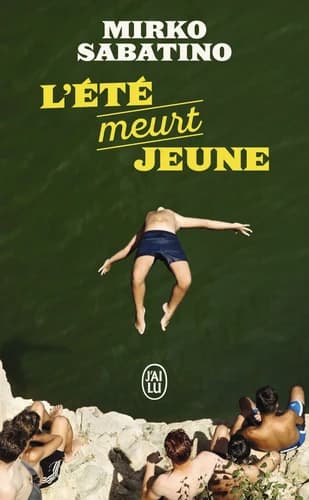 L'été meurt jeune : roman