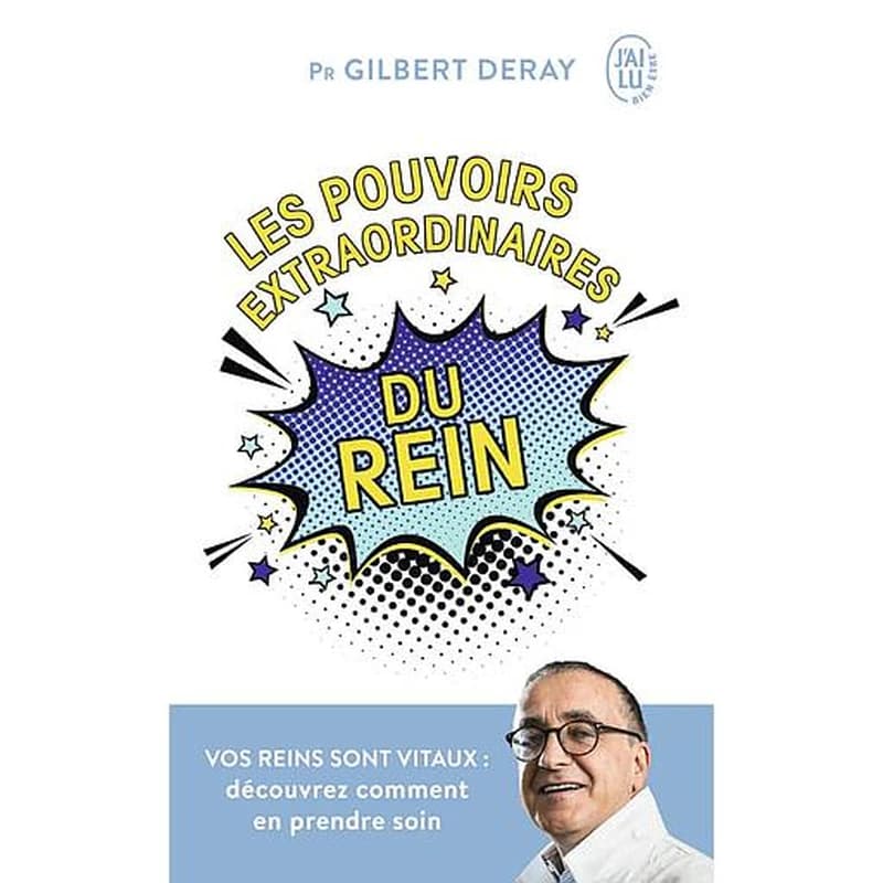 Les pouvoirs extraordinaires du rein : vos reins sont vitaux