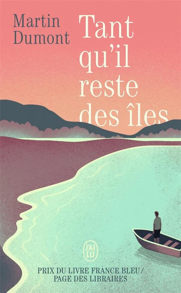 Tant qu'il reste des îles : roman