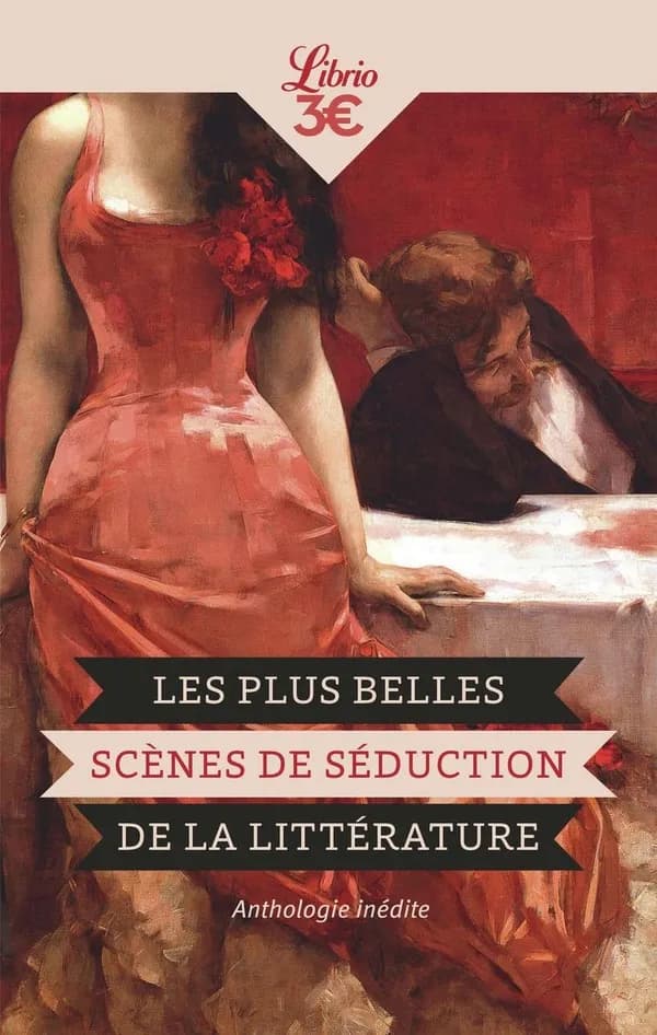 Les plus belles scènes de séduction de la littérature : anthologie inédite