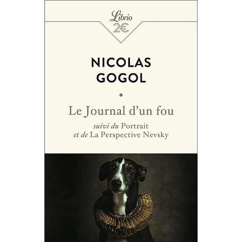 Le journal d'un fou ; suivi du Portrait ; et de La perspective Nevski [i.e. Nevsky]