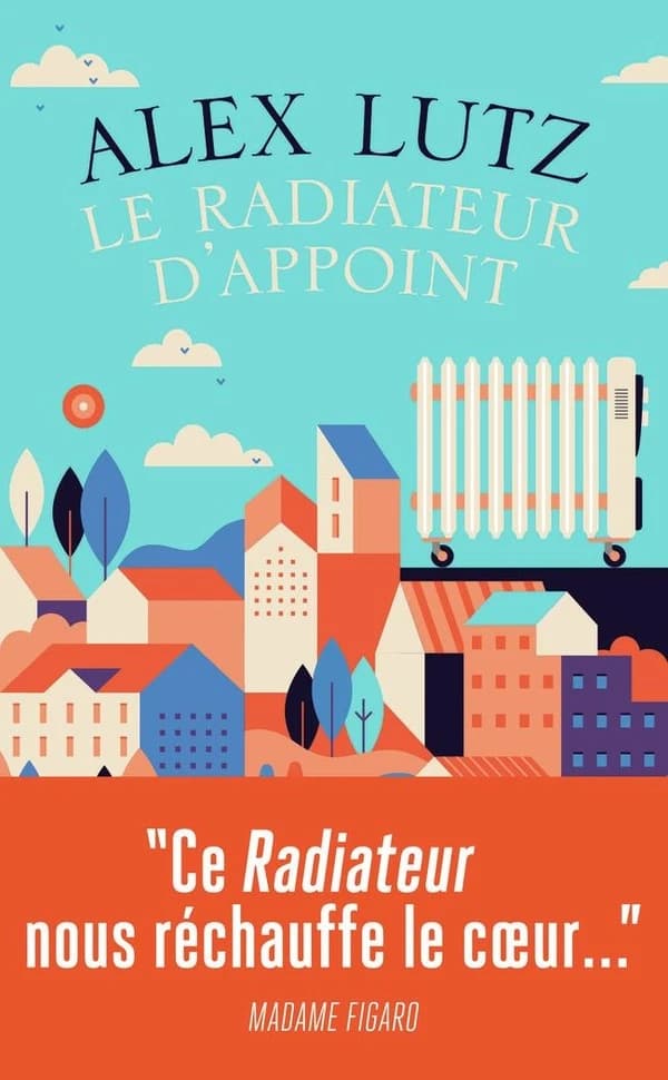 Le radiateur d'appoint : roman