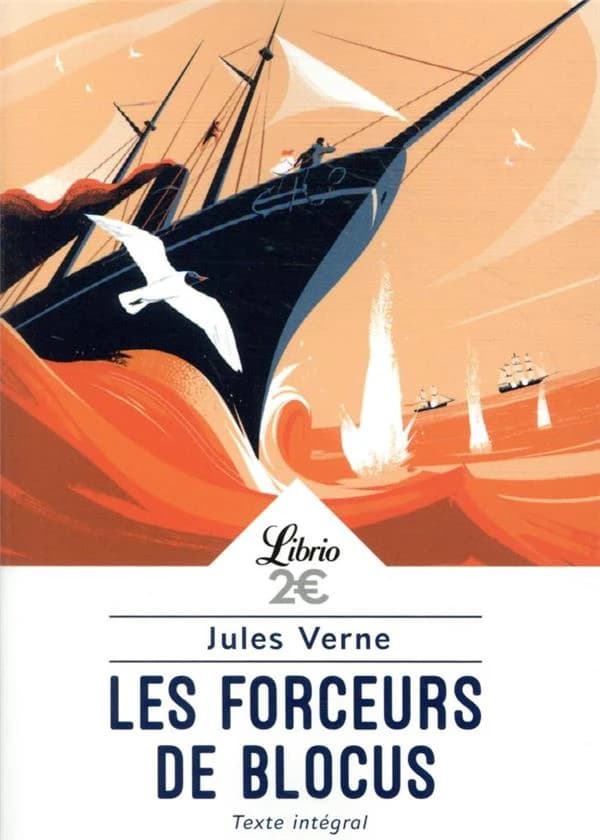 Les forceurs de blocus ([Éd.] 2021 pour le supplément pédagogique) Jules Verne