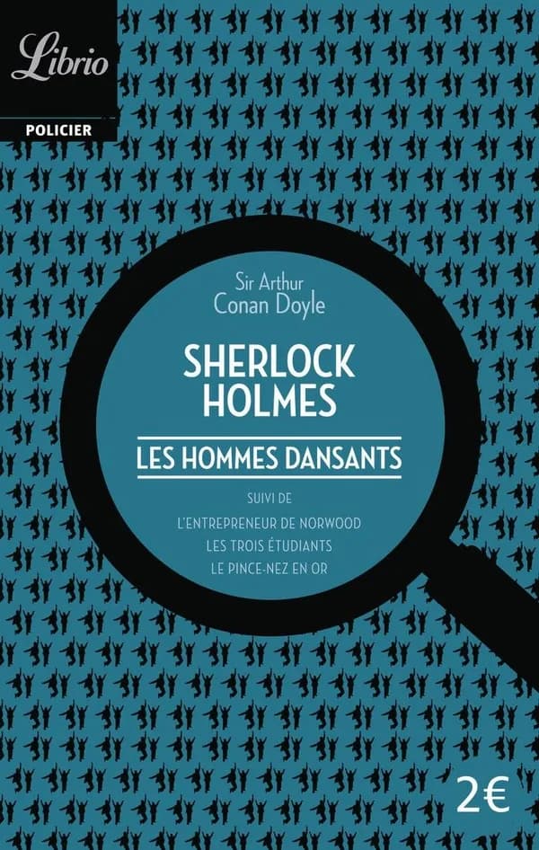 Sherlock Holmes : Les hommes dansants suivi de trois autres récits