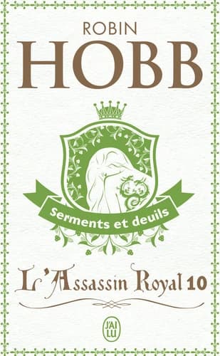 Serments et Deuils : L'Assassin royal Tome 10