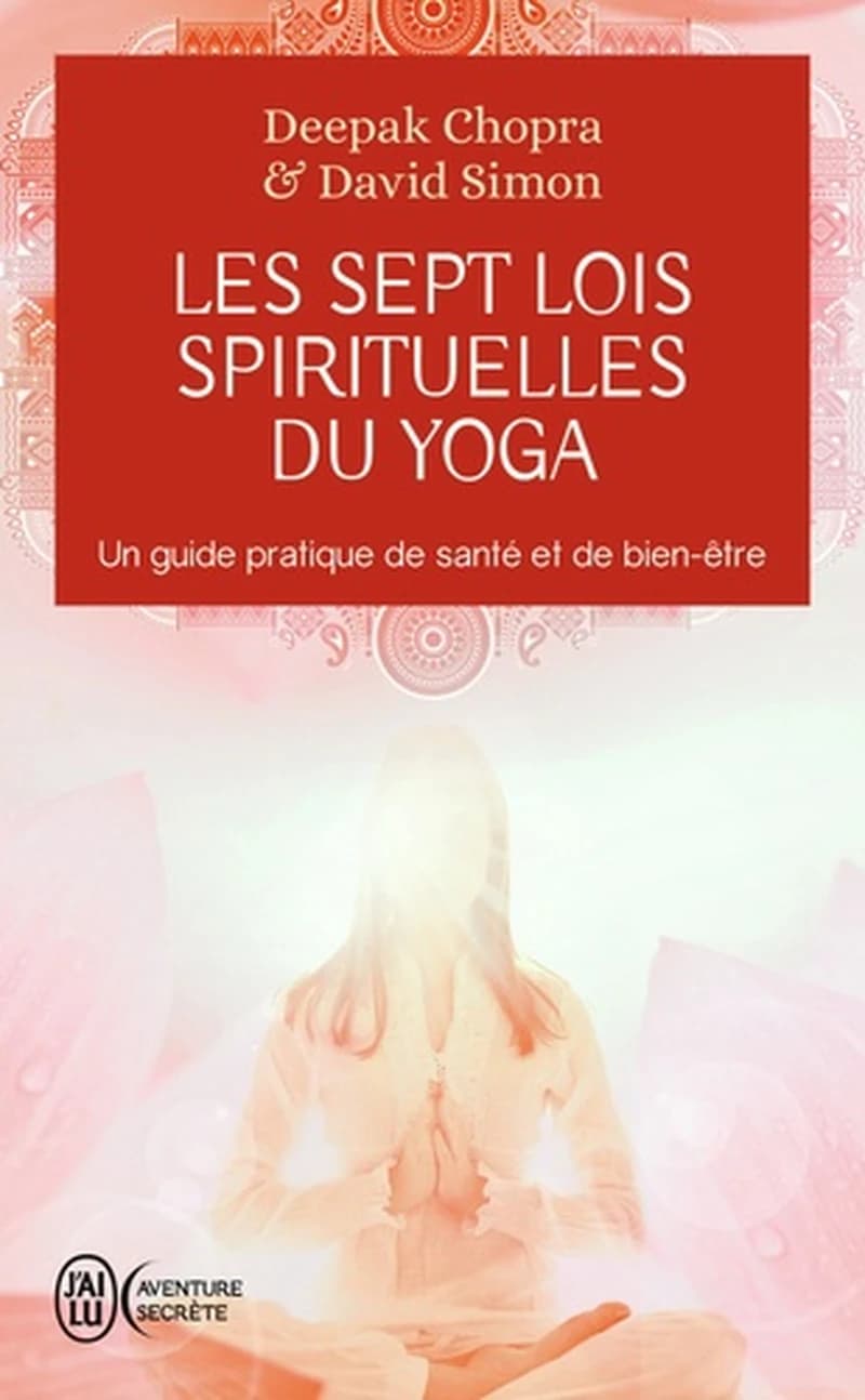 Les sept lois spirituellles du Yoga