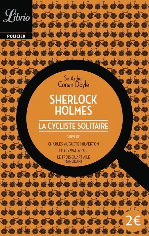 La cycliste solitaire : suivi de trois autres récits (Nouvelle éd.) Arthur Conan Doyle ; traduit de l'anglais par Louis Chantemèle, Lucien Maricourt et Michel Le Houbie