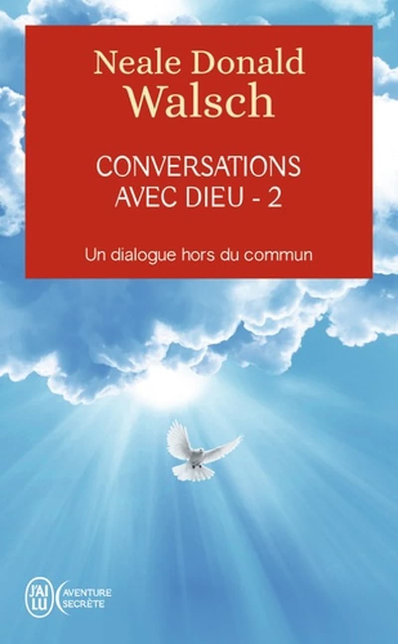Conversations avec Dieu : un dialogue hors du commun. 2