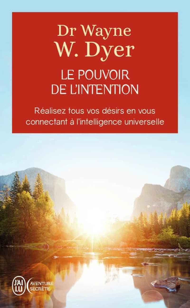 Le pouvoir de l'intention : apprendre à co-créer le monde à votre façon