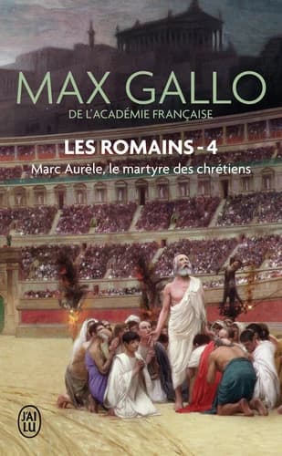 Marc Aurèle : le martyre des chrétiens