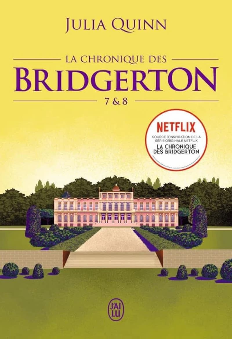 La chronique des Bridgerton. 7 & 8