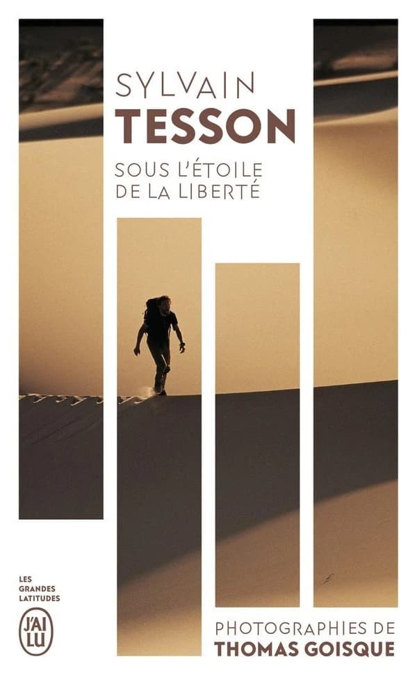 Sous l'étoile de la liberté : six mille kilomètres à travers l'Eurasie sauvage (Éd. entièrement illustrée) Sylvain Tesson ; photographies de Thomas Goisque