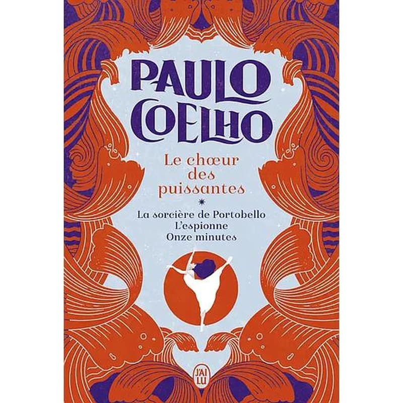 Le choeur des puissantes : La sorcière de Portobello ; L’espionne ; Onze minutes