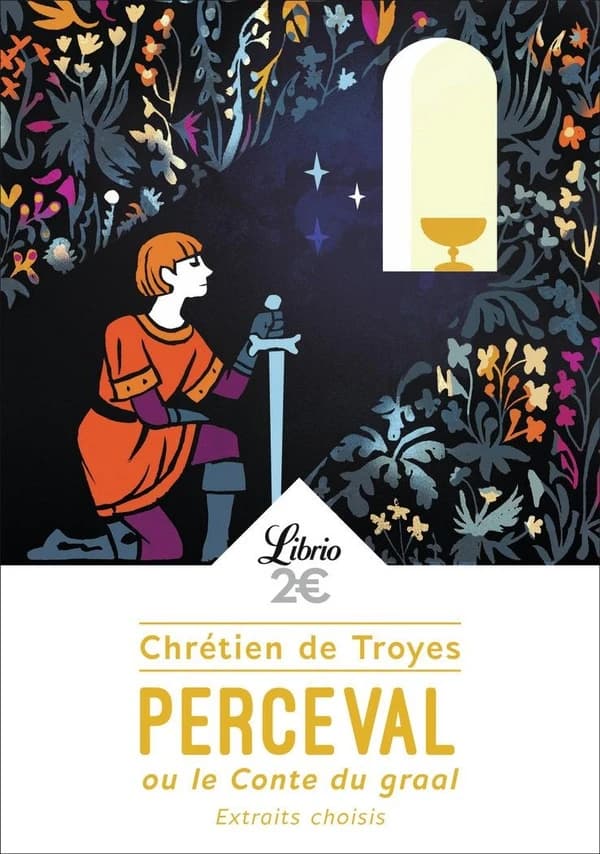 Perceval ou Le conte du graal : extraits choisis