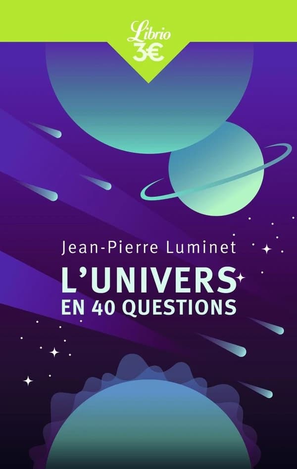 L'Univers en 40 questions (Nouvelle éd.) Jean-Pierre Luminet