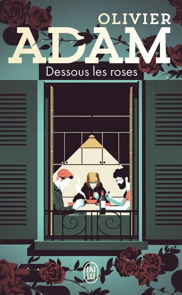 Dessous les roses : roman
