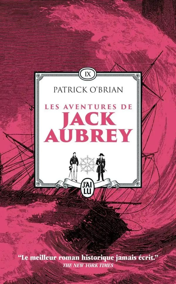 Les aventures de Jack Aubrey : romans. [Volume 9]