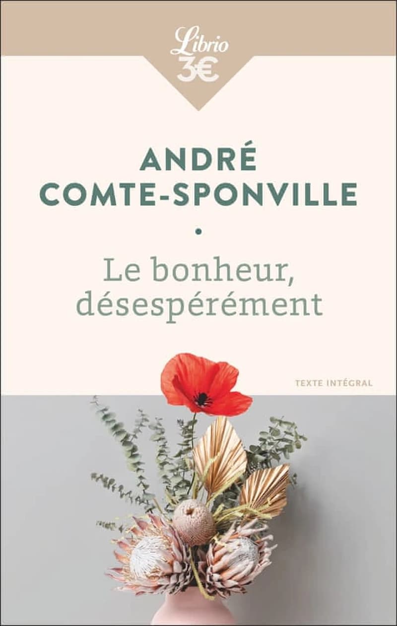 Le bonheur désespérément ([Nouvelle éd.]) André Comte-Sponville